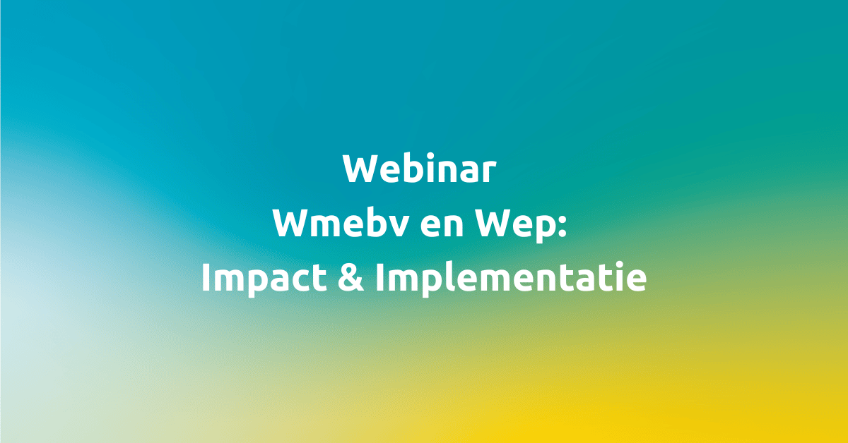 Webinar Wmebv en Wep Impact & Implementatie Verdonck, Klooster